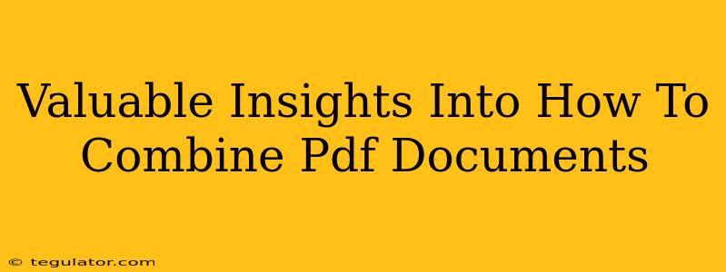 Valuable Insights Into How To Combine Pdf Documents